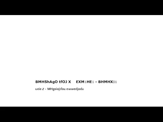 BMHShAgO tfOJ X EXM1HE1 - BHMHX01 ueie z - MHgoiojtfou ewwedjodu