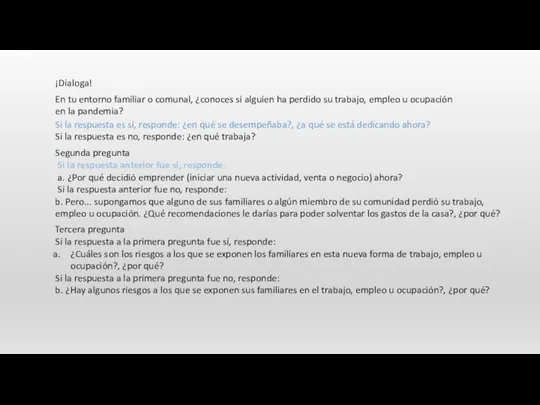 ¡Dialoga! En tu entorno familiar o comunal, ¿conoces si alguien ha