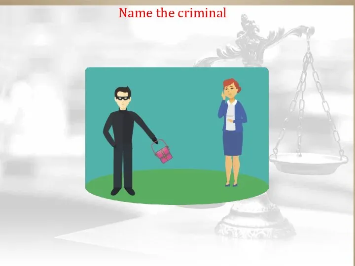 Name the criminal