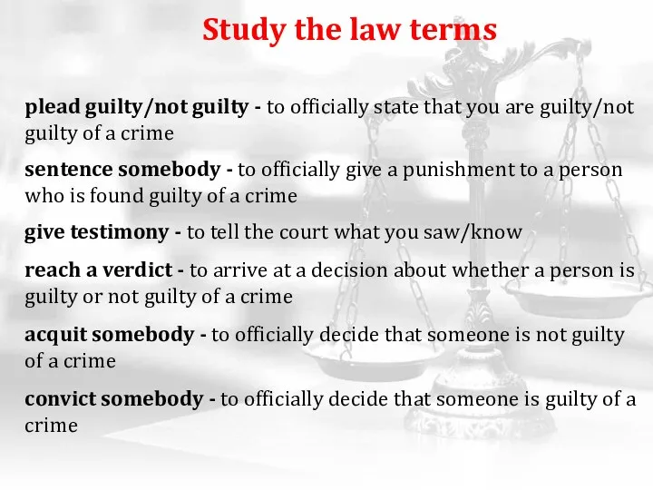 Study the law terms plead guilty/not guilty - to officially state