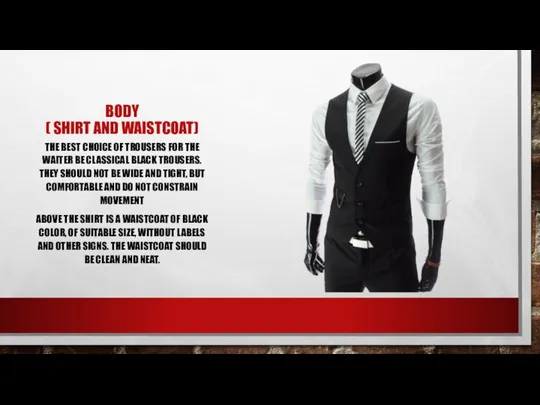 BODY ( SHIRT AND WAISTCOAT) THE BEST CHOICE OF TROUSERS FOR