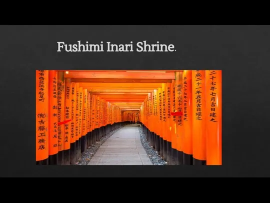 Fushimi Inari Shrine.