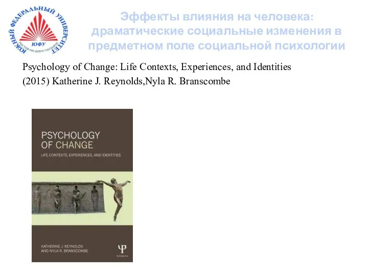 Psychology of Change: Life Contexts, Experiences, and Identities (2015) Katherine J.