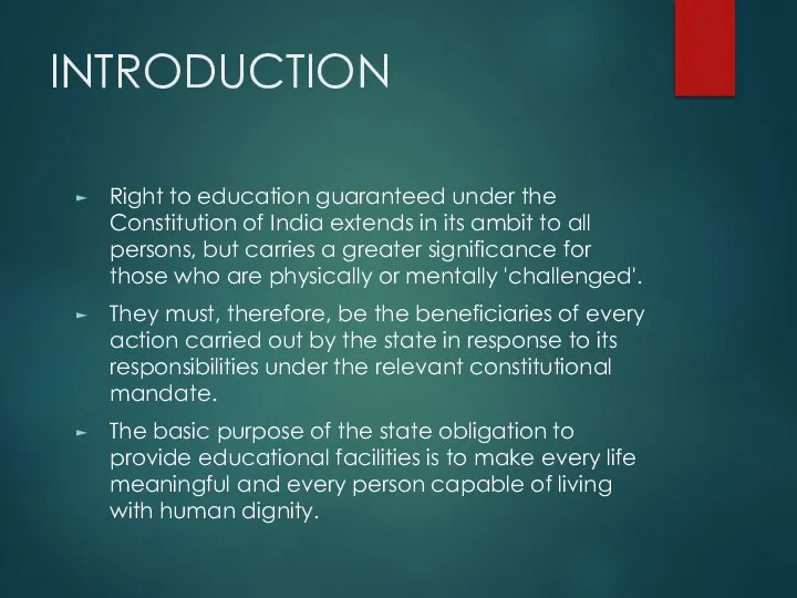 INTRODUCTION Right to education guaranteed under the Constitution of India extends