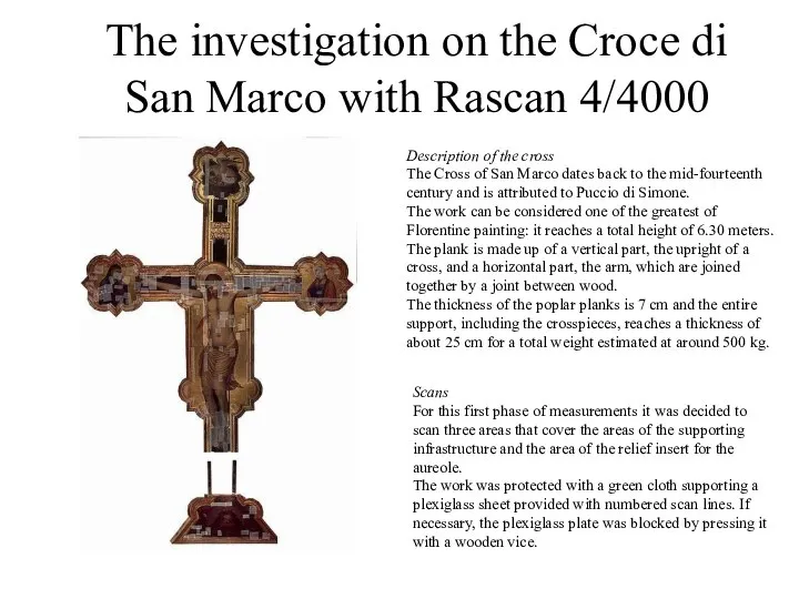 The investigation on the Croce di San Marco with Rascan 4/4000