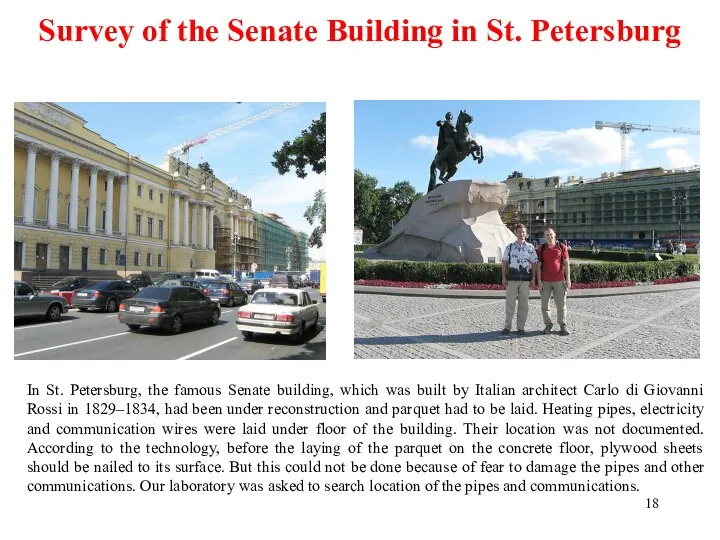 In St. Petersburg, the famous Senate building, which was built by