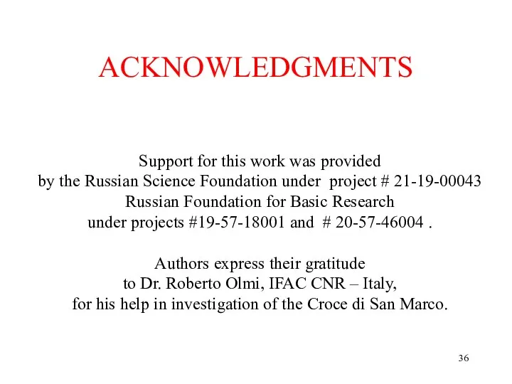 ACKNOWLEDGMENTS Support for this work was provided by the Russian Science