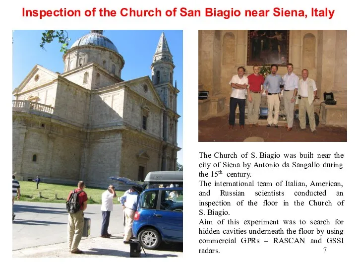 Inspection of the Church of San Biagio near Siena, Italy The