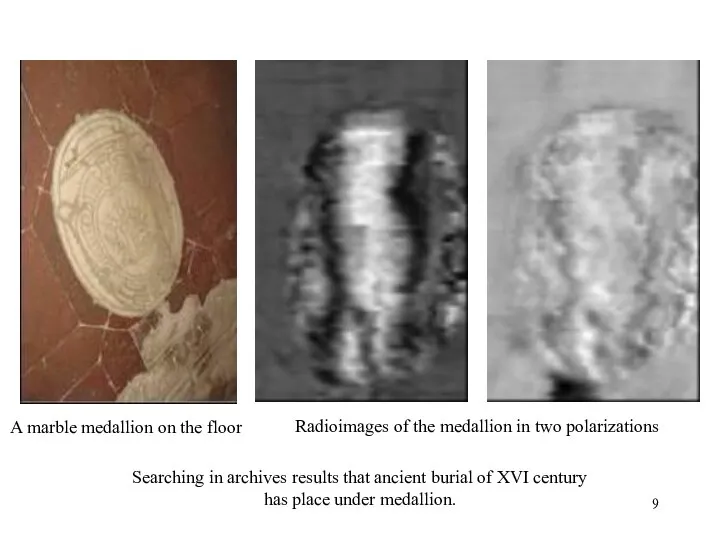 Radioimages of the medallion in two polarizations A marble medallion on