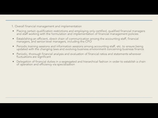 1. Overall financial management and implementation Placing certain qualification restrictions and