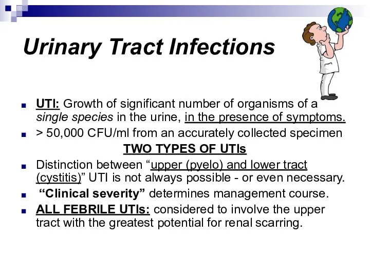 Urinary Tract Infections UTI: Growth of significant number of organisms of