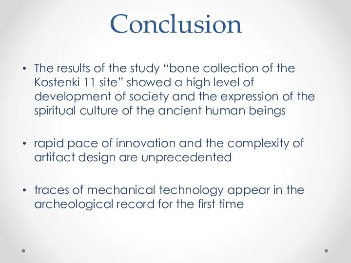 Conclusion The results of the study “bone collection of the Kostenki