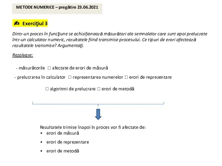 ✍ Exerciţiul 3 Dintr-un proces în funcţiune se achiziționează măsurători ale