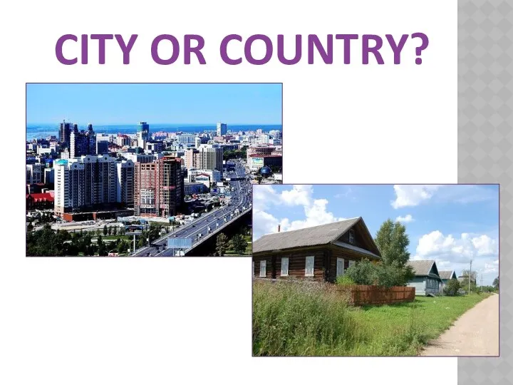CITY OR COUNTRY?