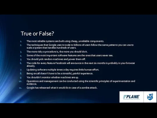 True or False? The most reliable systems are built using cheap,