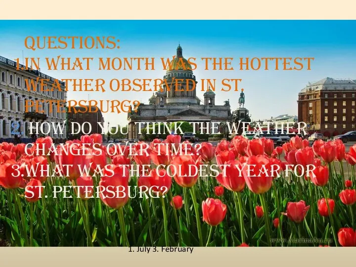 Questions: In what month was the hottest weather observed in St.