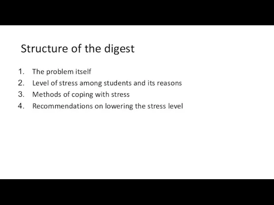 Structure of the digest The problem itself Level of stress among