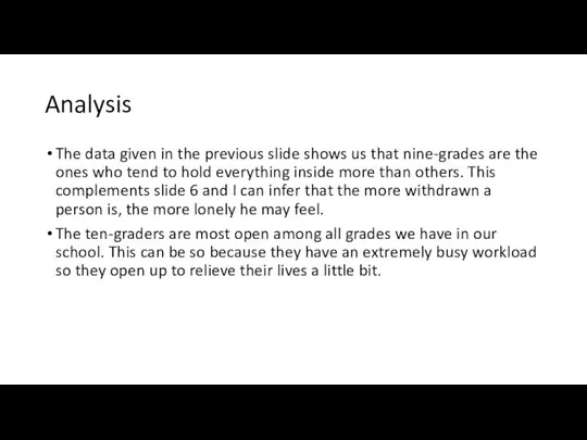 Analysis The data given in the previous slide shows us that