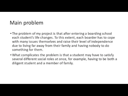 Main problem The problem of my project is that after entering