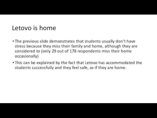 Letovo is home The previous slide demonstrates that students usually don’t