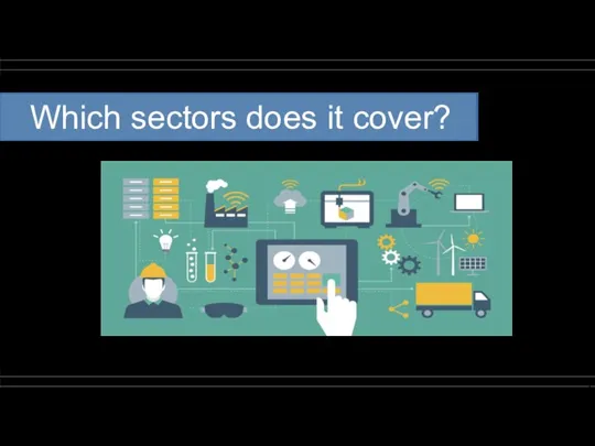 Which sectors does it cover?