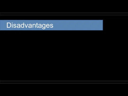 Disadvantages Registered bank accounts Requires a lot of power Hackers