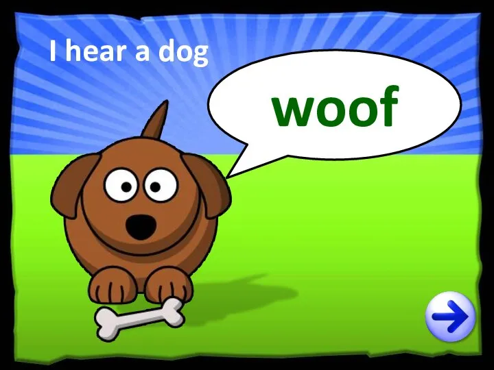 I hear a dog woof