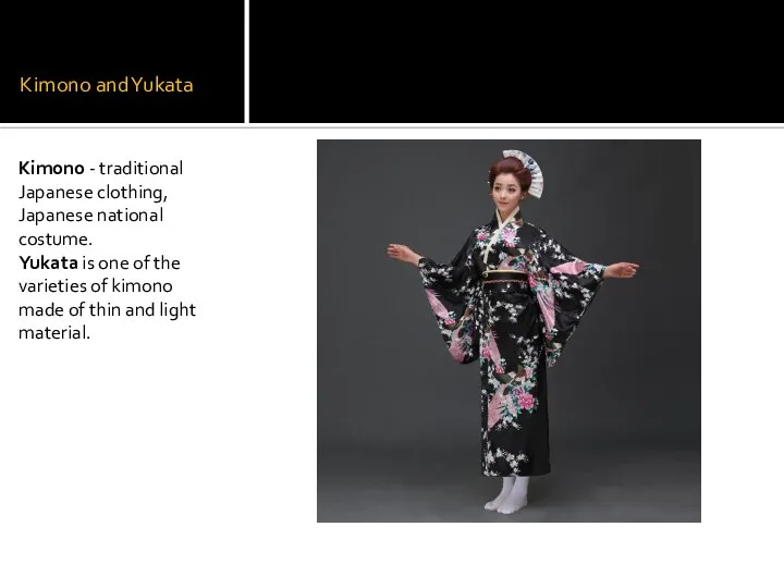 Kimono and Yukata Kimono - traditional Japanese clothing, Japanese national costume.