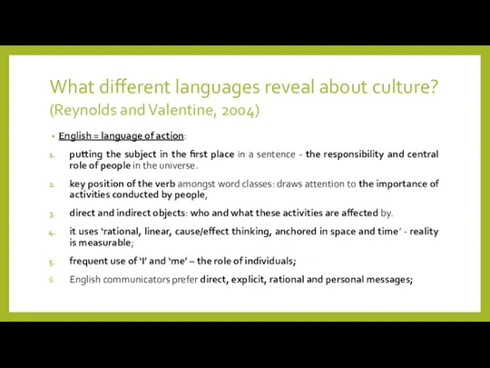 What different languages reveal about culture? (Reynolds and Valentine, 2004) English