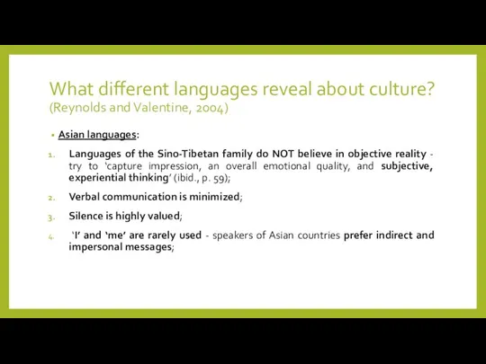 What different languages reveal about culture? (Reynolds and Valentine, 2004) Asian