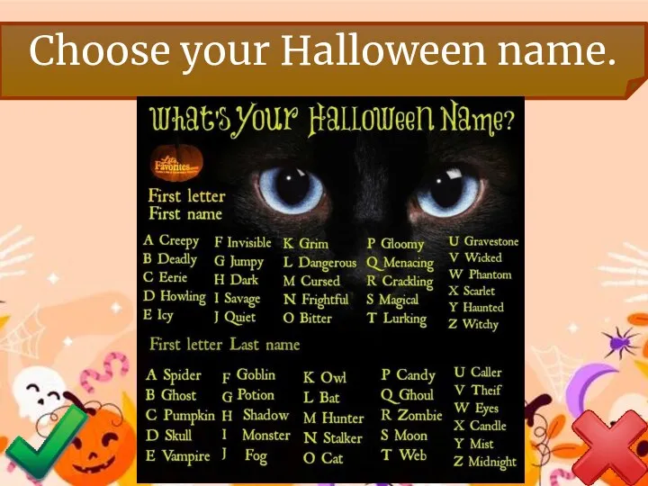 Choose your Halloween name.