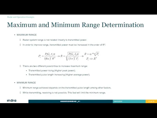 Maximum and Minimum Range Determination MAXIMUM RANGE Radar system range is