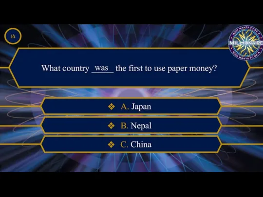 What country _____ the first to use paper money? was A.