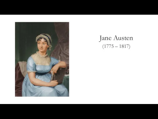 Jane Austen (1775 – 1817)