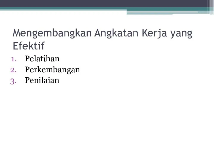 Mengembangkan Angkatan Kerja yang Efektif Pelatihan Perkembangan Penilaian