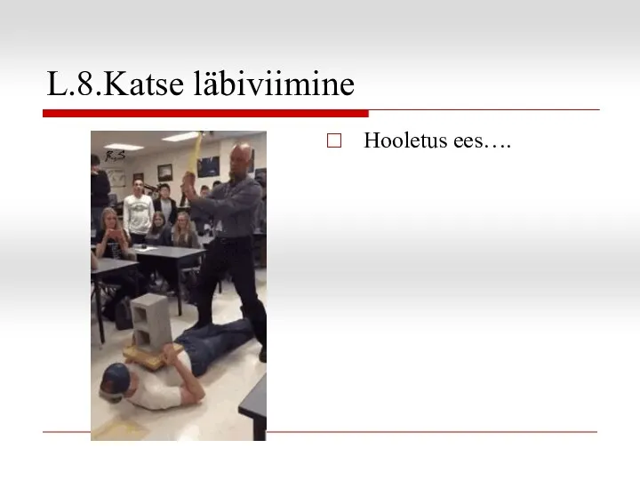 L.8.Katse läbiviimine Hooletus ees….