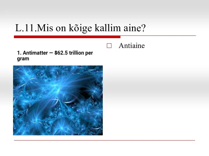 L.11.Mis on kõige kallim aine? Antiaine