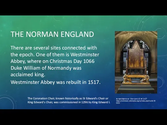 THE NORMAN ENGLAND There are several sites connected with the epoch.