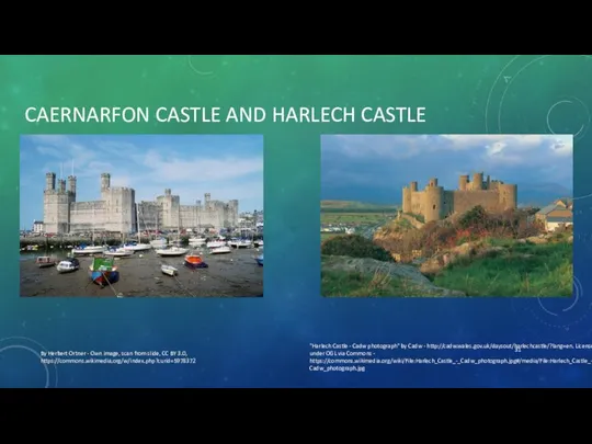 "Harlech Castle - Cadw photograph" by Cadw - http://cadw.wales.gov.uk/daysout/harlechcastle/?lang=en. Licensed under