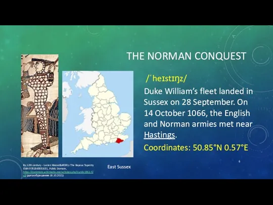 THE NORMAN CONQUEST /ˈheɪstɪŋz/ Duke William’s fleet landed in Sussex on