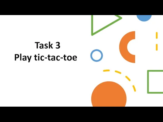 Task 3 Play tic-tac-toe