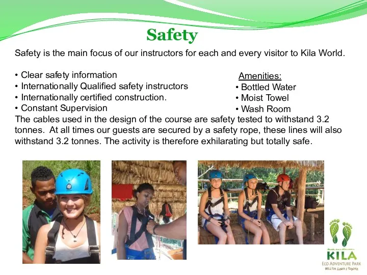 Safety Safety is the main focus of our instructors for each