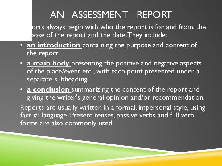 AN ASSESSMENT REPORT Reports always begin with who the report is