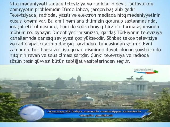 Nitq mədəniyyəti sadəcə televiziya və radioların deyil, bütövlükdə cəmiyyətin problemidir Efirdə