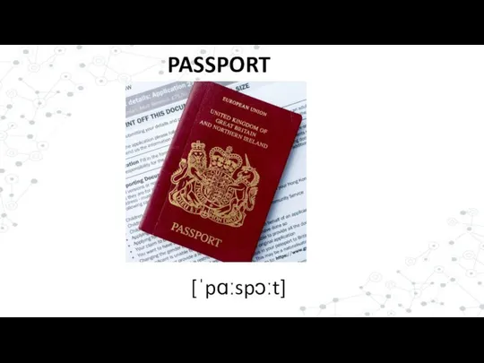 PASSPORT [ˈpɑːspɔːt]