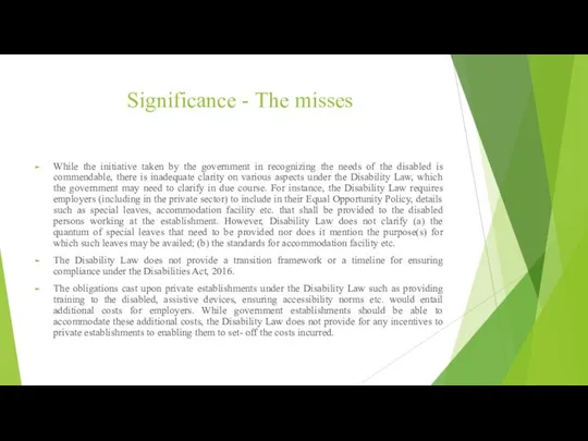 Significance - The misses While the initiative taken by the government