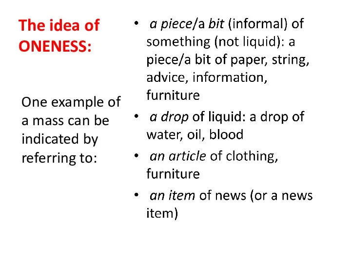 The idea of ONENESS: One example of a mass can be indicated by referring to: