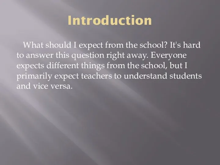 Introduction What should I expect from the school? It's hard to