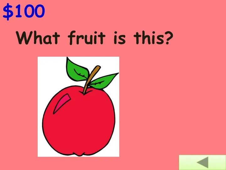 $100 What fruit is this?