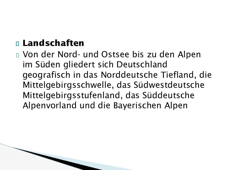 Landschaften Von der Nord- und Ostsee bis zu den Alpen im